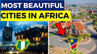 The 25 Most Beautiful Cities In Africa