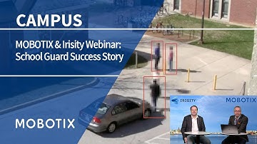 Webinar: School Guard – A MOBOTIX & Irisity Success Story