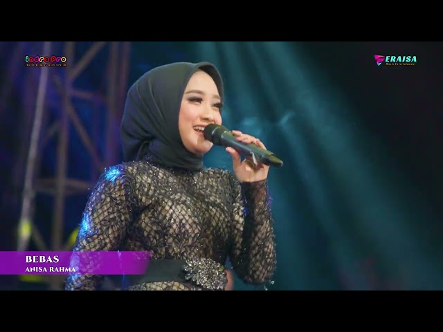 BEBAS  -  Anisa Rahma  -  OM ERAISA Live Gondangmanis Kab. Kudus class=