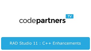 RAD Studio 11  - C++ Enhancements