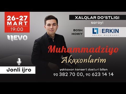 Muhammadziyo — Akaxonlarim nomli konsert dasturi 2022-yil