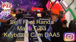 Randa Feat Selfi “Madu Tuba” (Keyboard Cam DAA5)