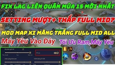 Hướng dẫn mod map xi măng Liên Quân giảm lag cho máy yếu cực kỳ hiệu quả