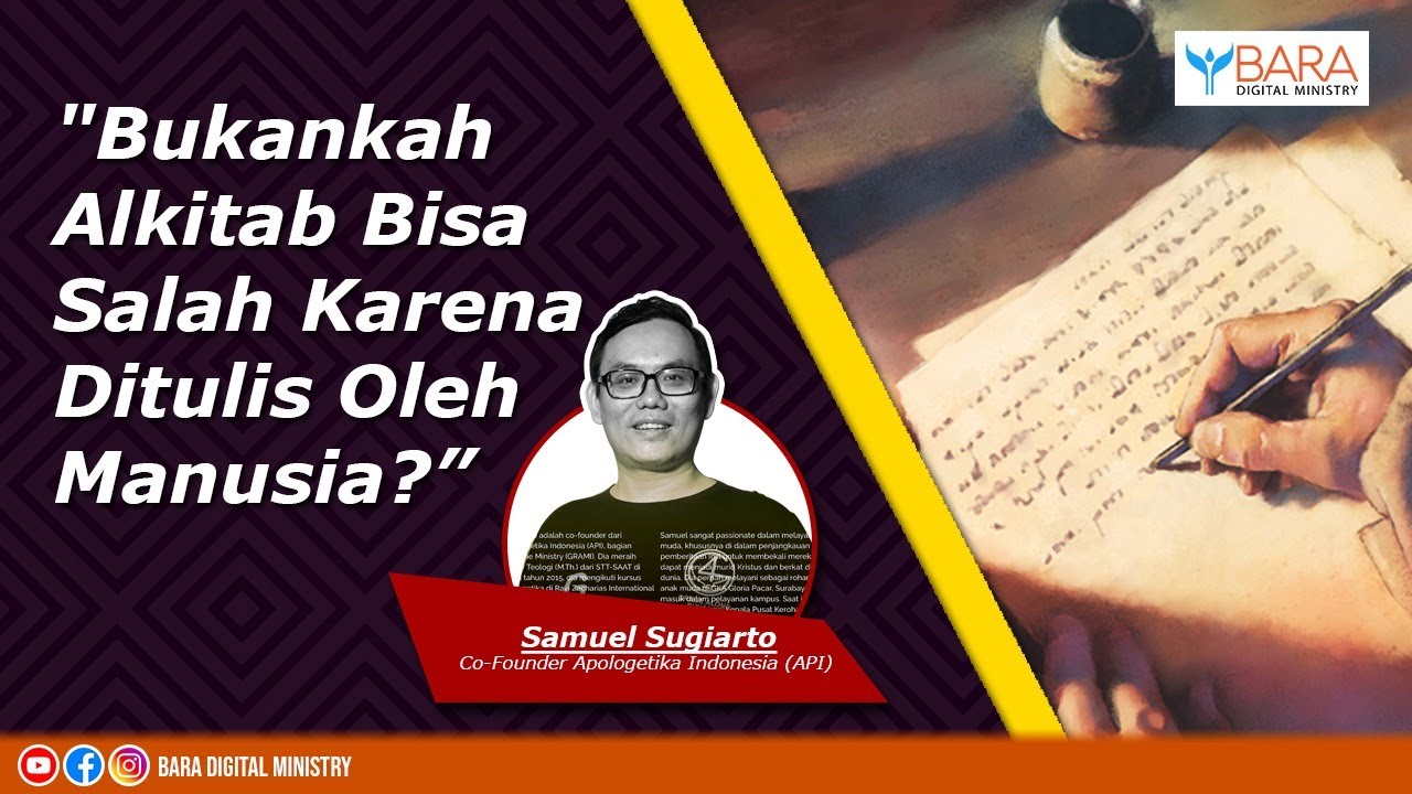 Bukankah Alkitab Bisa Salah Karena Ditulis Oleh Manusia? | Ev. Samuel Sugiarto