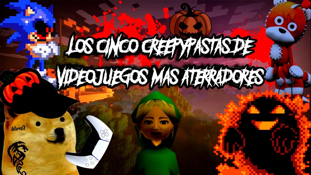 🔴Los 5 CREEPYPASTAS de Videojuegos MÁS ATERRADORES según yo 💀👾