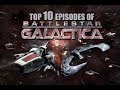 Top 10 Battlestar Galactica Episodes