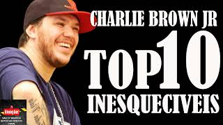 CHARLIE BROWN JR   TOP 10 INESQUECIVEIS