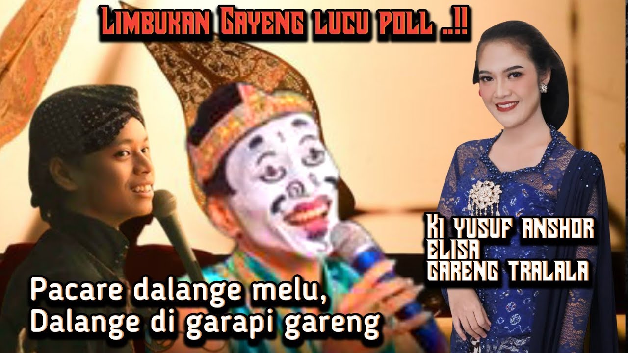 SPEKTAKULER 🔥LIMBUKAN KI YUSUF ANSHOR FEAT GARENG TRALALA & SINDEN ELISA