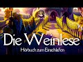 Einschlafprobleme? Schnell entspannen mit Hörbüchern: Die Weinlese (Lie liest)