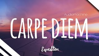 Audiomachine - Carpe Diem