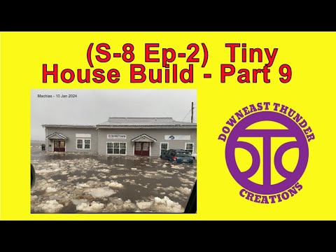(S-8 Ep-2) Tiny House Build Part 9  #TinyHouse #TinyHome #DIY #Trailer #Build #homestead #Maine