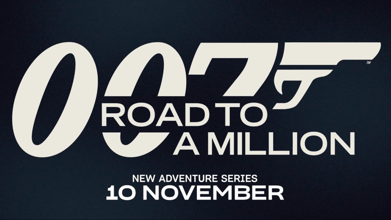 ⁣007: Road to a Million Official Trailer