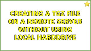 Creating a tgz file on a remote server without using local harddrive