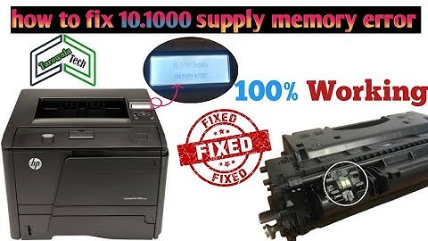 how to fix 10.1000 supply memory error in hp laserjet printer | tarowala tech