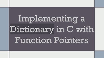 Implementing a Dictionary in C with Function Pointers