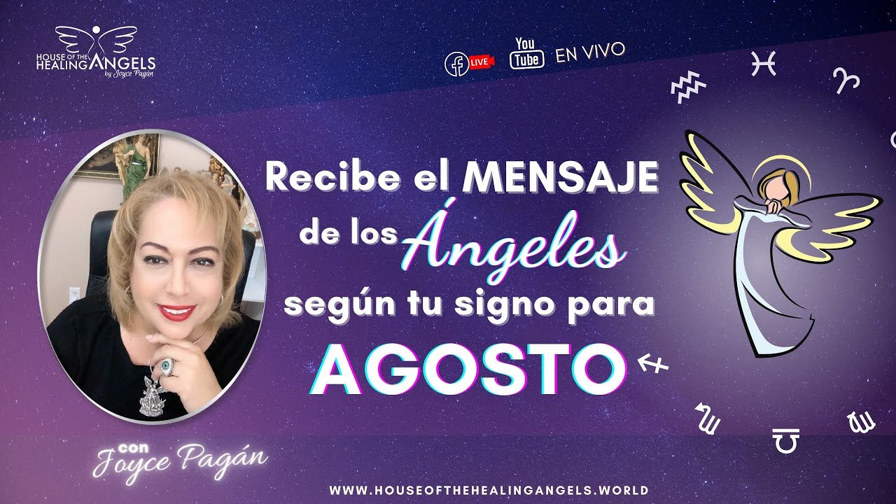 💌 Mensaje de los Ángeles Según tu Signo del Zodiaco para Agosto / En ...
