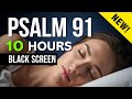 Psalm 91 Sleep Meditation 😴 Black Screen ⬛ 10 Hours 🕙 Rain 🌧️ Try 3 Min!