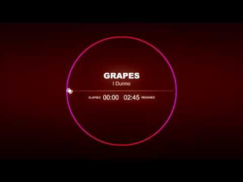 i dunno grapes i dunno grapes
