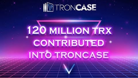 TronCase Withdraw and Contribute Live less than 5 minutes !