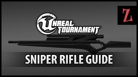 Unreal Tournament : Sniper Rifle guide