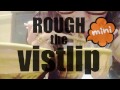 Rough the vistlip mini #16