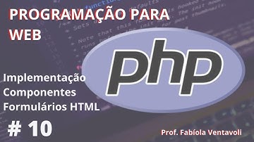 #10 | Programação WEB | Atividades Componentes Formulários em HTML | Método POST PHP
