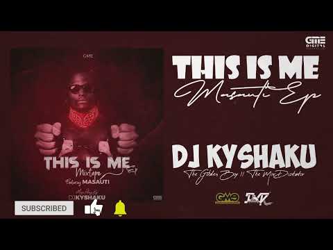 DJ KYSHAKU BEST OF MASAUTI MIX Official Mix 2023