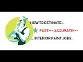 How to Estimate "Interior" Painting Jobs - FAST & ACCURATE in 2019.