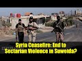 Syria Ceasefire End To Sectarian Violence In Suweida Syria Ceasefire End To Sectarian Violence In Suweida