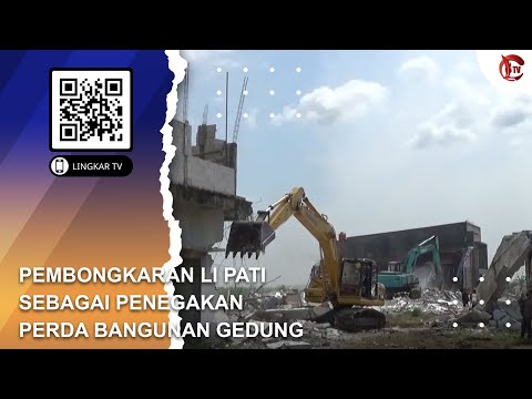 PEMBONGKARAN LI PATI SEBAGAI PENEGAKAN PERDA BANGUNAN GEDUNG