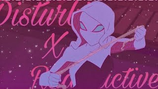Ghost-Spider /Gwen Stacy - Disturbia X Radioactive || Edits || Marvel Rising