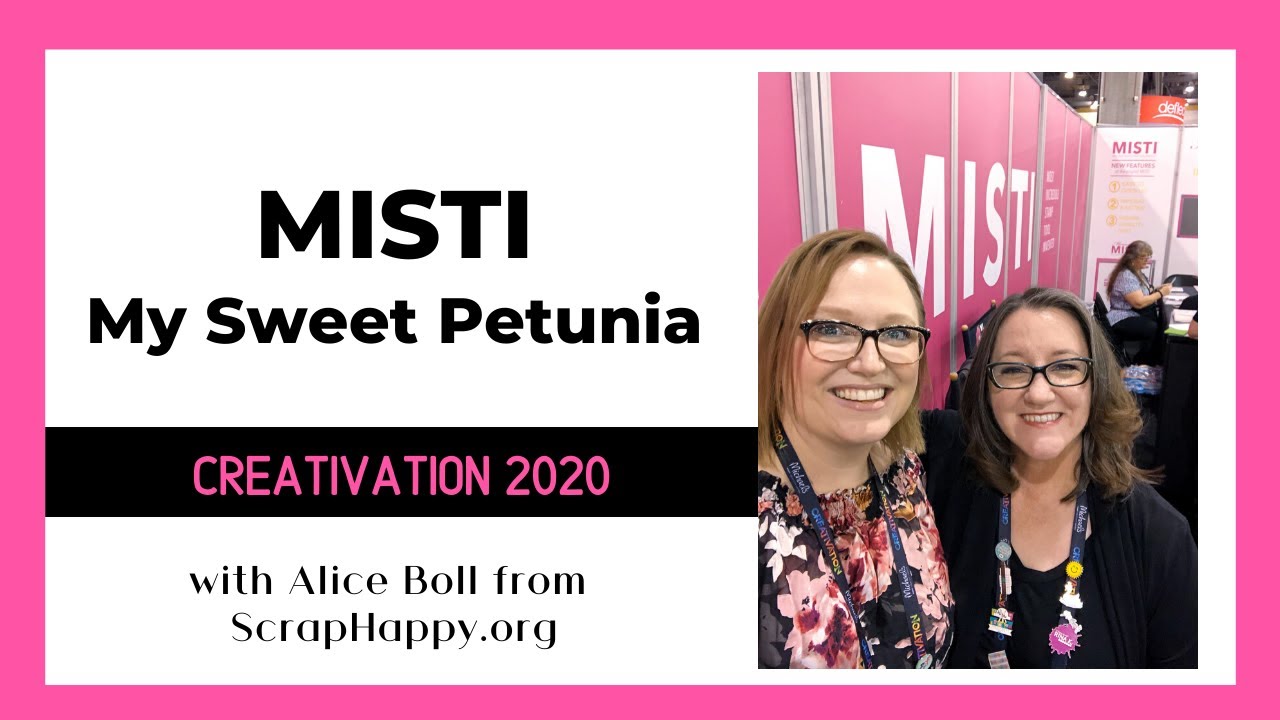 MISTI (My Sweet Petunia) Creativation 2020
