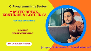 Break, Continue, and Goto in C | Jump Statements Tutorial | The Computer Teacher