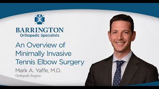 An Overview of Minimally Invasive Tennis Elbow Surgery