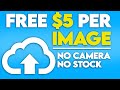 Get FREE $5 Per Image You Upload! (For Beginners)