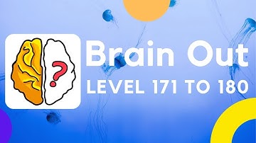 Brain Out Puzzle Answers Level 171 172 173 174 175 176 177 178 179 180 Walkthrough