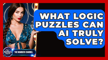 What Logic Puzzles Can AI Truly Solve? - The Numbers Channel
