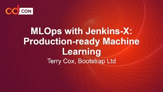 Famous MLOps with Jenkins-X: Production-ready Machine Learning - Terry Cox, Bootstrap Ltd Profile
