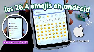 how to get iOS 26.4 emojis on android + San Francisco font ✨️ new ios emojis on android (One UI 1-9) screenshot 1