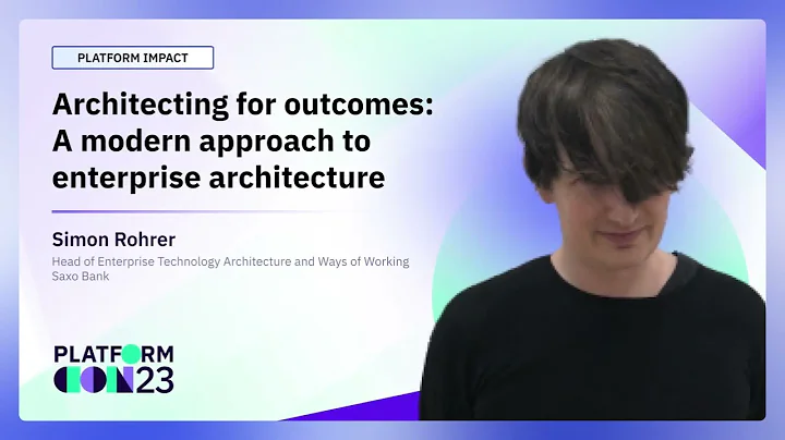 Architecting for Outcomes: A modern approach to enterprise architecture | PlatformCon 2023 - DayDayNews