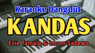 KANDAS - KARAOKE || NADA PRIA COWOK / DUET || Dangdut Original || Audio HQ || Live Keyboard