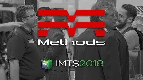 Methods Machine Tools - IMTS 2018