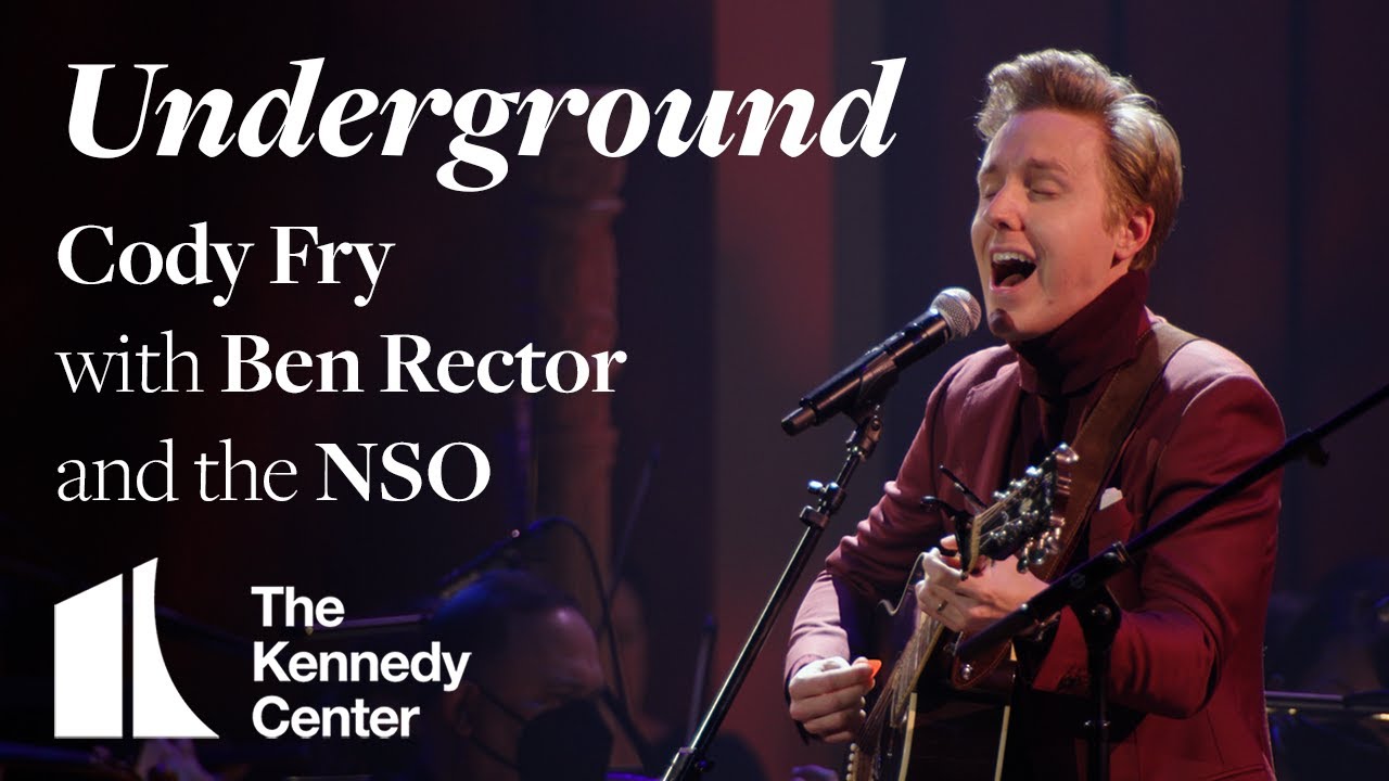 "Underground" - Cody Fry with Ben Rector and the National Symphony Orchestra