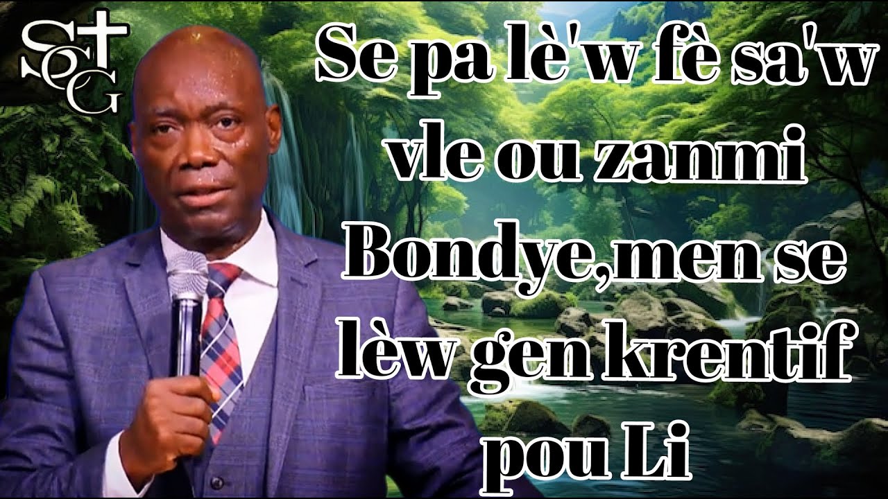 SE PA LÈW FÈ SA'W VLE OU ZANMI BONDYE MEN  SE LÈW GEN KRENTIF POU LI