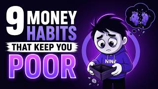9 Money Habits That Keep You Poor Explained in Minutes