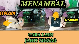 CARA MENJAHIT ZIGZAG | TUTORIAL MENAMBAL KAIN YANG SOBEK