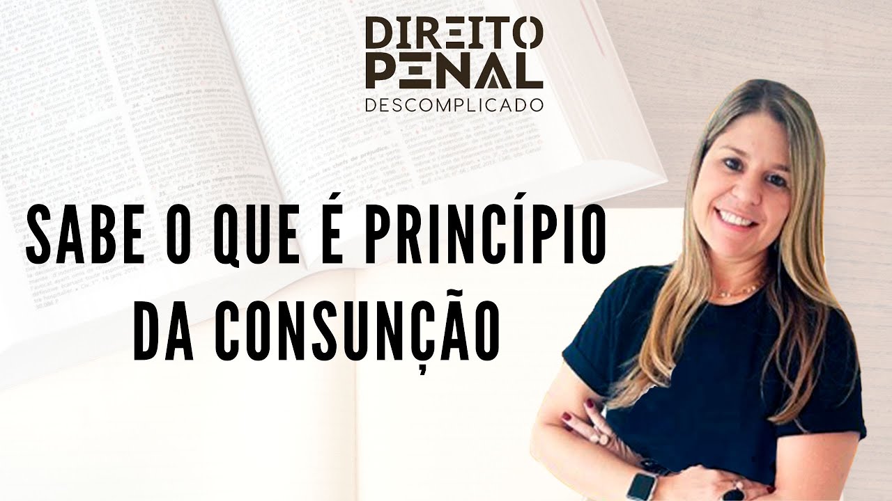 SABE O QUE É PRINCÍPIO DA CONSUNÇÃO? YouTube SABE O QUE É PRINCÍPIO DA CONSUNÇÃO? YouTube