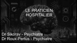 [4] 5 mins de psy - Le praticien hospitalier