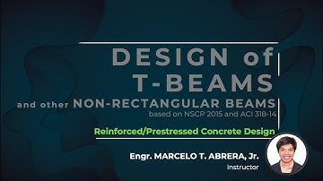 (1/5) DESIGN of T-BEAMS/NON-RECTANGULAR BEAMS based on NSCP 2015 and ACI 318-14 | ReinforcedConcrete