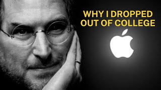 WHY I Dropped Out of College | Steve Jobs